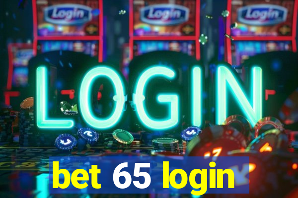 bet 65 login